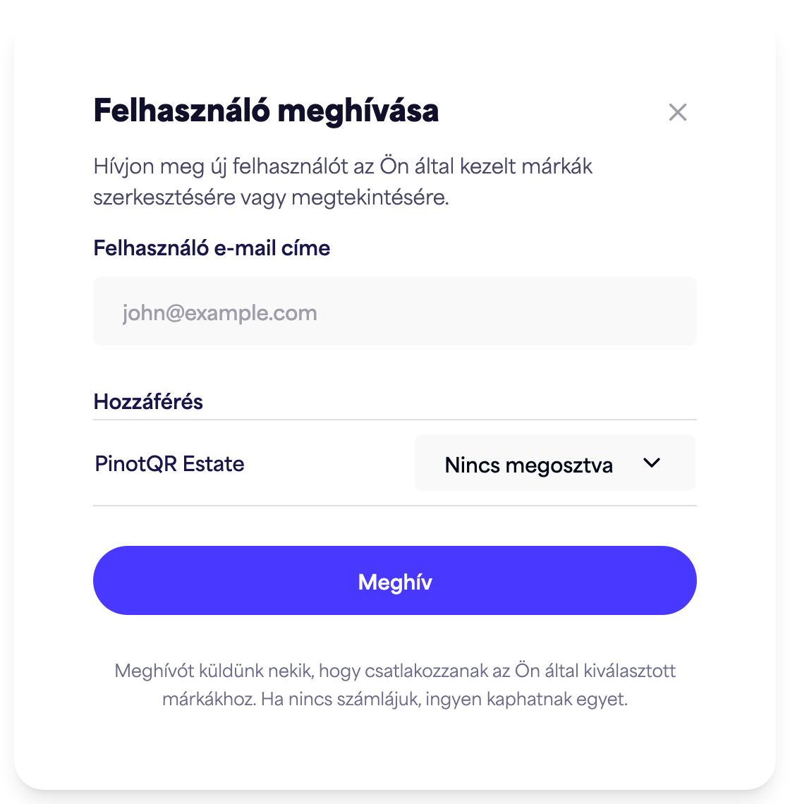 A „Felhasználó meghívása” párbeszédpanel az e-mail mezővel és a márkánkénti hozzáférési opciókkal