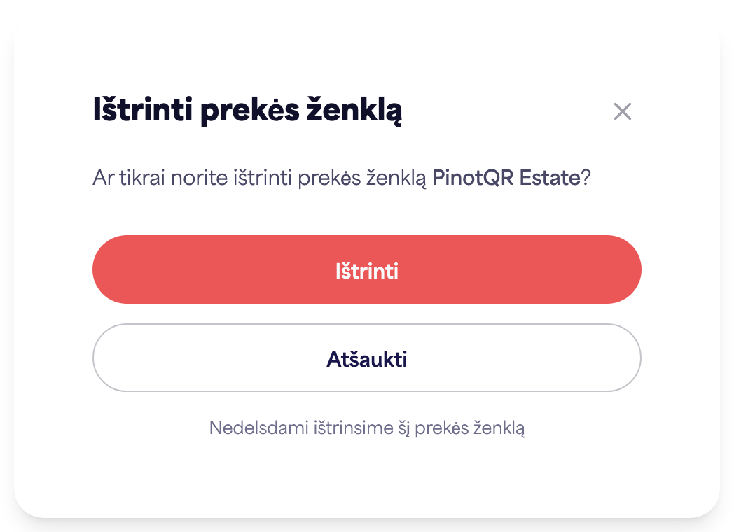 „Ištrinti prekės ženklą“ patvirtinimo dialogo langas, įspėjantis apie esamas e-etiketes